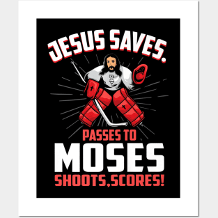 Jesus Saves Hockey Goalie Passes Moses Funny Religious Sport Posters and Art